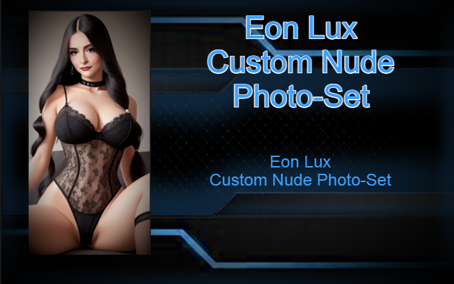 EON LUX : Custom Nude Photo Set